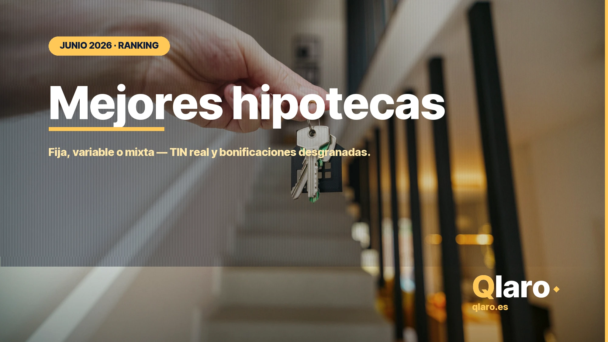 Mejores hipotecas de España junio 2026 — Ranking editorial Qlaro